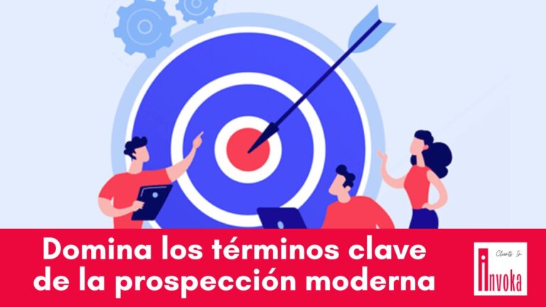 Domina los términos clave de la prospección moderna y lleva tu estrategia al siguiente nivel