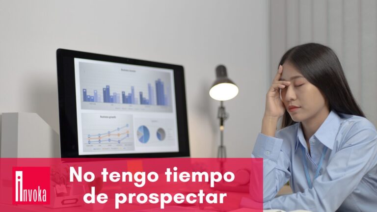 No tengo tiempo de prospectar - Invoka Agencia B2B
